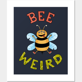 Bee Weird Posters and Art